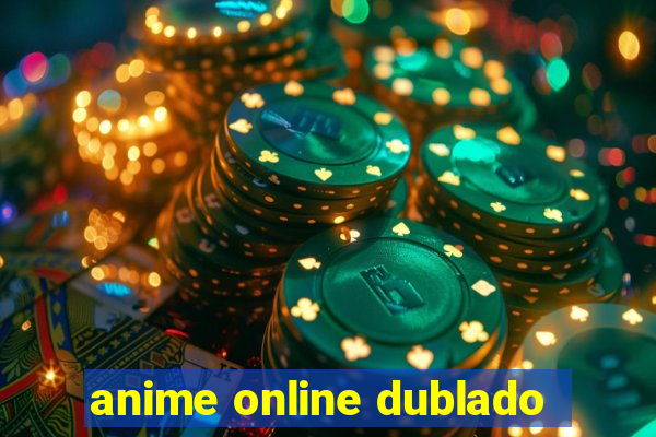 anime online dublado